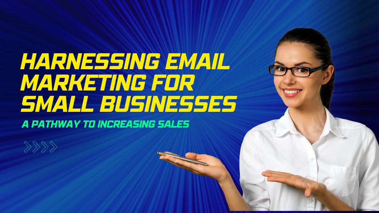 Email Marketing for Small Businesses